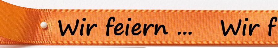 Karnevals-Satinband Wir feiern: 15mm breit / 25m-Rolle: orange  mit schwarzer Schrift